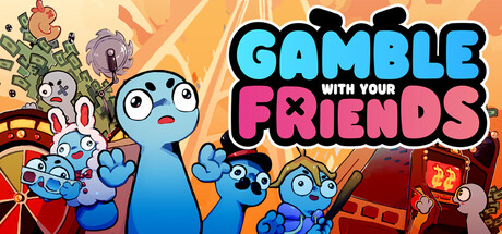 Gamble With Your Friends - PC Steam